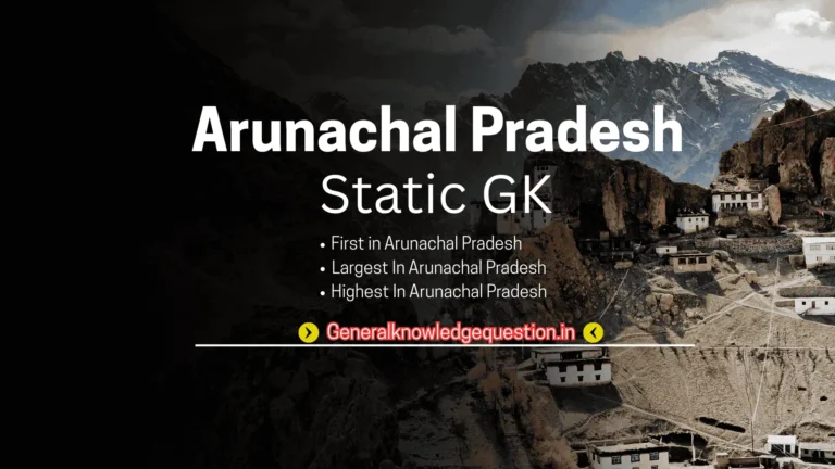 Arunachal Pradesh Static GK
