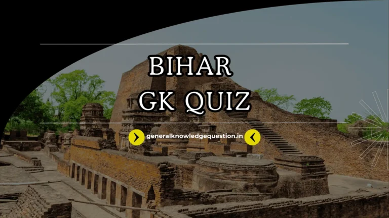 Bihar GK Quiz