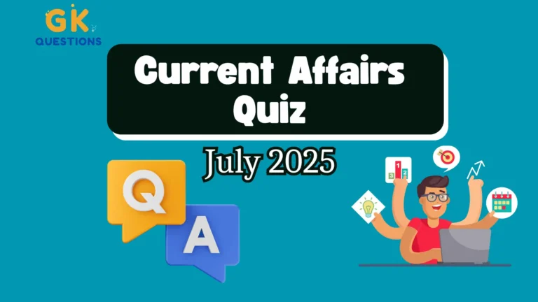 current affairs quiz: July 2025