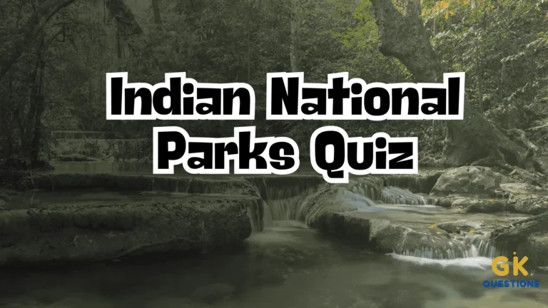 Indian National Parks Quiz