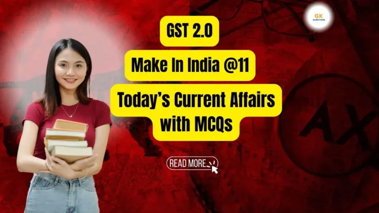 Make In India @11, GST 2.0 Daily Current Affairs News