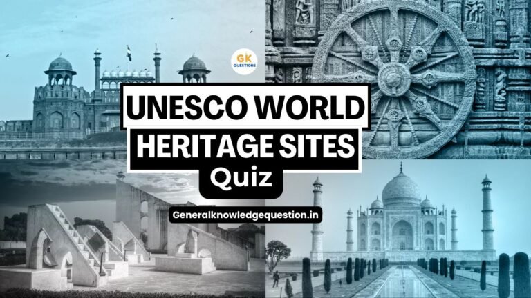 UNESCO World Heritage Sites in India Quiz
