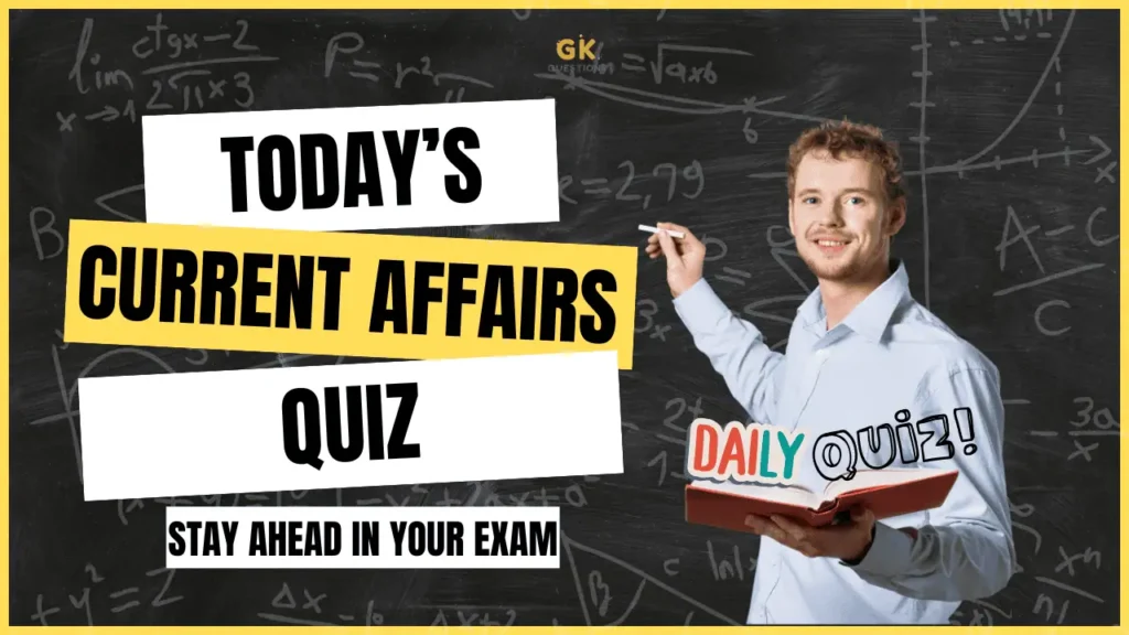 daily current affairs quiz